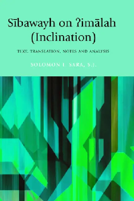 Buy Sibawayh on ?Imalah (Inclination) (English, Solomon I. Sara) Online at Best Price - BookBajar
