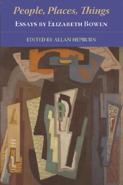 Buy People, Places, Things - Essays by Elizabeth Bowen (English, Elizabeth Bowen | Allan Hepburn) Online at Best Price - BookBajar