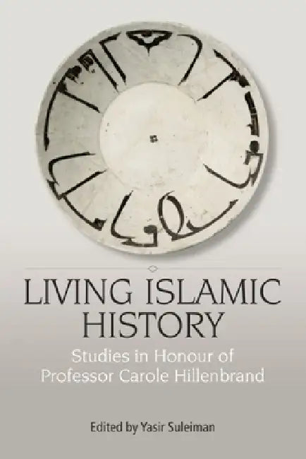 Buy Living Islamic History (English, Yasir Suleiman) Online at Best Price - BookBajar