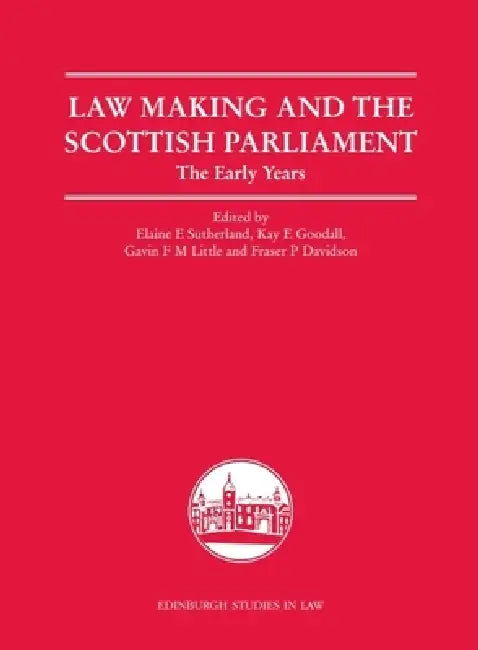 Buy Law Making and the Scottish Parliament (English, Elaine E. Sutherland | Kay E. Goodall | Gavin F. M. Little) Online at Best Price - BookBajar
