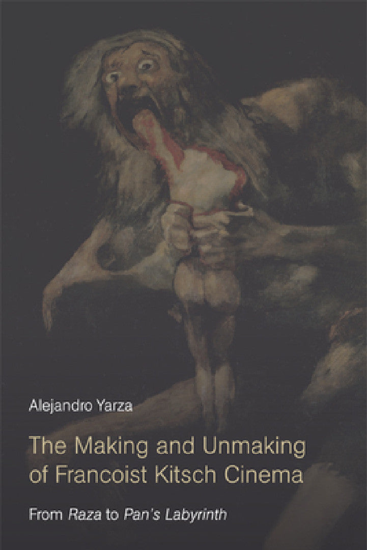 Buy The Making and Unmaking of Francoist Kitsch Cinema (English, Alejandro Yarza) Online at Best Price - BookBajar