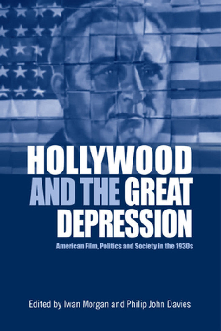 Buy Hollywood and the Great Depression (English, Iwan Morgan | Philip John Davies) Online at Best Price - BookBajar