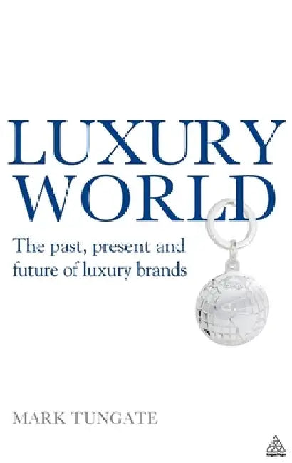 Buy Luxury World (English, Mark Tungate) Online at Best Price - BookBajar