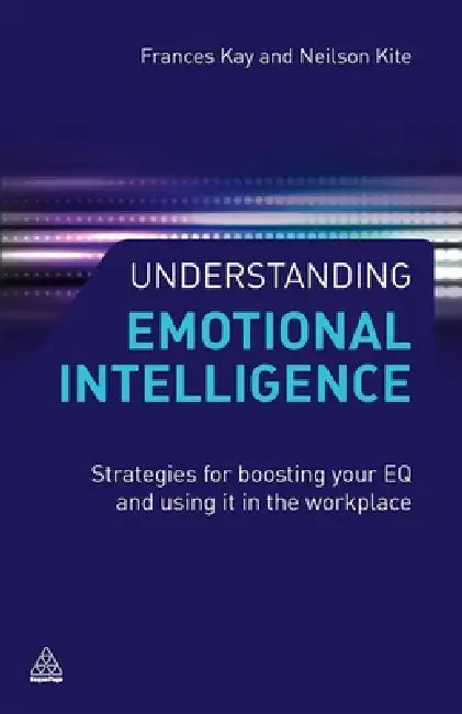 Buy Understanding Emotional Intelligence (English, Frances Kay | Neilson Kite) Online at Best Price - BookBajar
