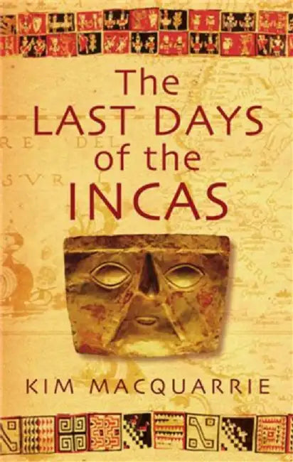 Buy The Last Days Of The Incas (English, Kim MacQuarrie) Online at Best Price - BookBajar