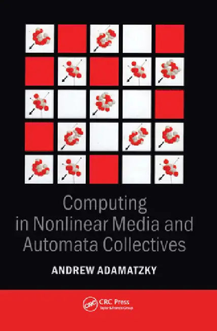 Buy Computing in Nonlinear Media and Automata Collectives (English, Andrew Adamatzky) Online at Best Price - BookBajar
