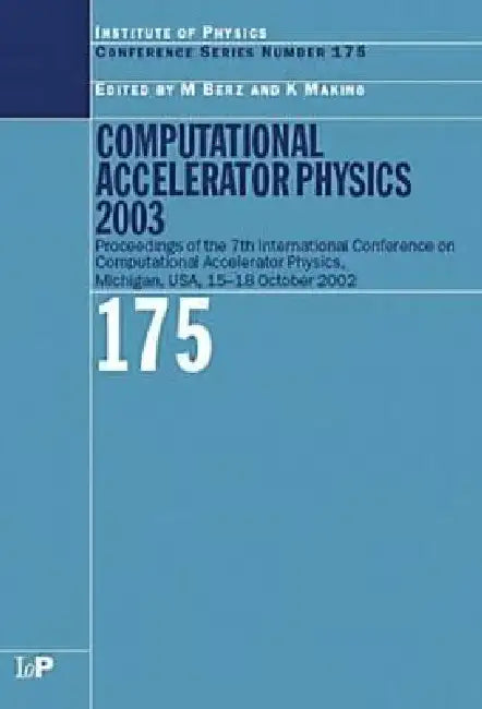 Buy Computational Accelerator Physics 2003 (English, M. Berz | K. Makino) Online at Best Price - BookBajar