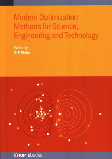 Buy Modern Optimization Methods for Science, Engineering and Technology (English, G. R. Sinha | Ahmed Sirajuddin | Chamorshikar Rajesh) Online at Best Price - BookBajar