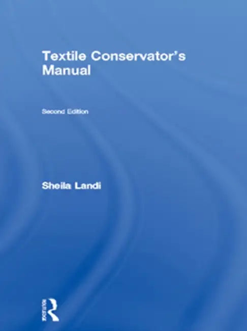 Buy Textile Conservator's Manual (English, Sheila Landi) Online at Best Price - BookBajar