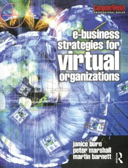 Buy e-Business Strategies for Virtual Organizations (English, Janice Burn) Online at Best Price - BookBajar