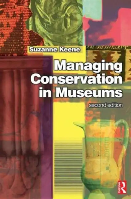 Buy Managing Conservation in Museums (English, Suzanne Keene) Online at Best Price - BookBajar