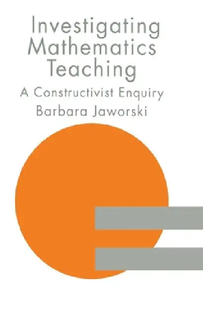 Buy Investigating Mathematics Teaching (English, Barbara Jaworski) Online at Best Price - BookBajar