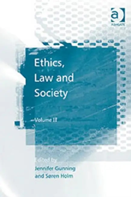 Buy Ethics, Law and Society (English, Soren Holm | Jennifer Gunning) Online at Best Price - BookBajar