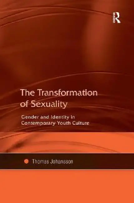 Buy The Transformation of Sexuality (English, Thomas Johansson) Online at Best Price - BookBajar
