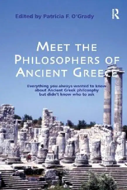 Buy Meet the Philosophers of Ancient Greece (English, Patricia F. O'Grady) Online at Best Price - BookBajar