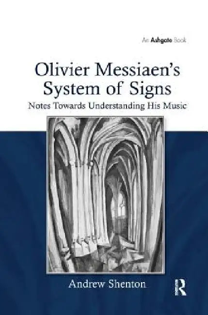 Buy Olivier Messiaen's System of Signs (English, Andrew Shenton) Online at Best Price - BookBajar