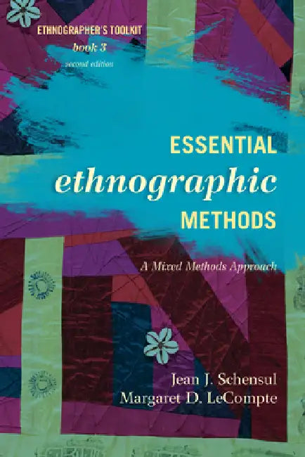 Buy Essential Ethnographic Methods (English, Jean J. Schensul | Margaret D. LeCompte) Online at Best Price - BookBajar