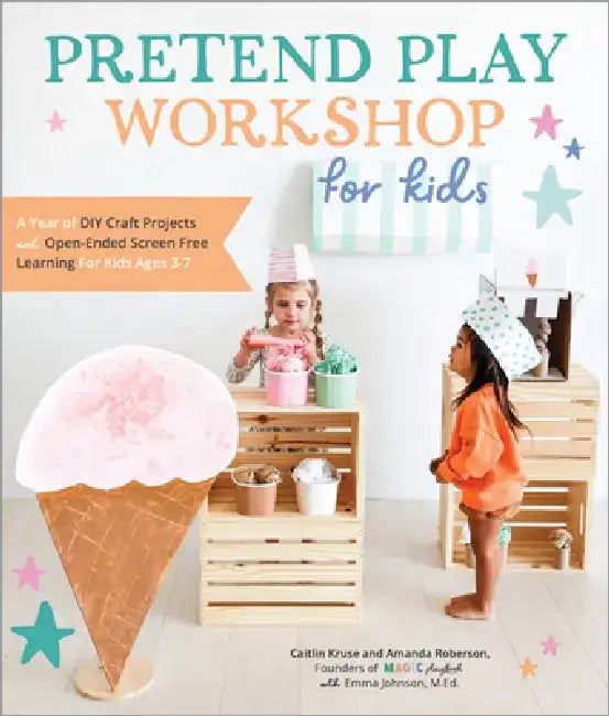 Buy Pretend Play Workshop for Kids (English, Caitlin Kruse | Mandy Roberson | Emma Johnson) Online at Best Price - BookBajar