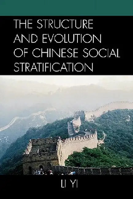 Buy The Structure and Evolution of Chinese Social Stratification (English, Li Yi) Online at Best Price - BookBajar