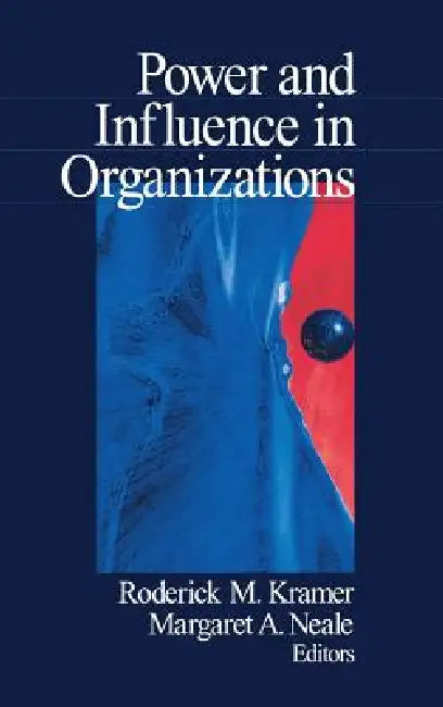 Buy Power and Influence in Organizations (English, Roderick M. Kramer | Margaret A. Neale) Online at Best Price - BookBajar