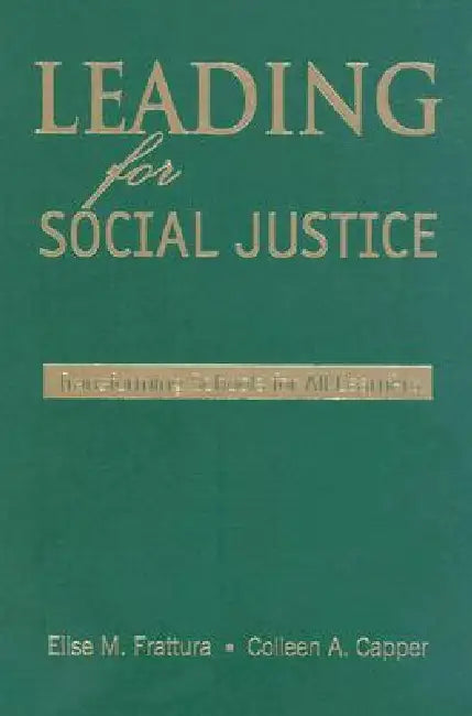 Buy Leading for Social Justice (English, Elise M. Frattura | Colleen A. Capper) Online at Best Price - BookBajar