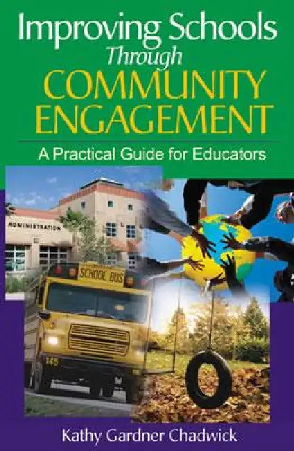 Buy Improving Schools Through Community Engagement (English, Kathy Gardner Chadwick) Online at Best Price - BookBajar