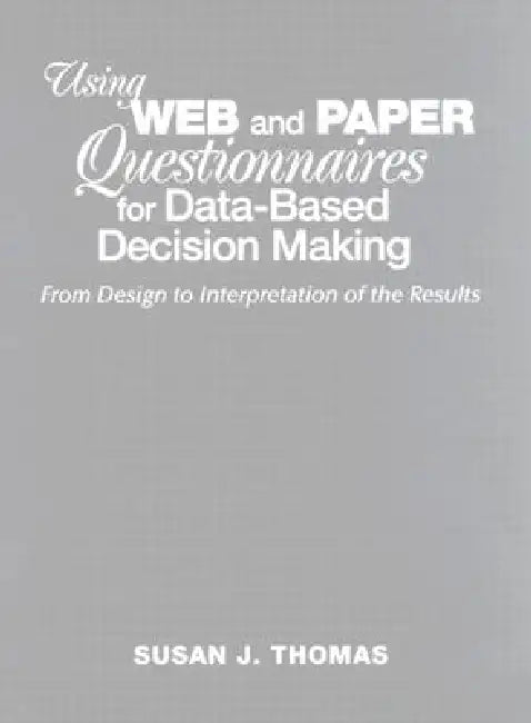 Buy Using Web and Paper Questionnaires for Data-Based Decision Making (English, Susan J. Thomas) Online at Best Price - BookBajar