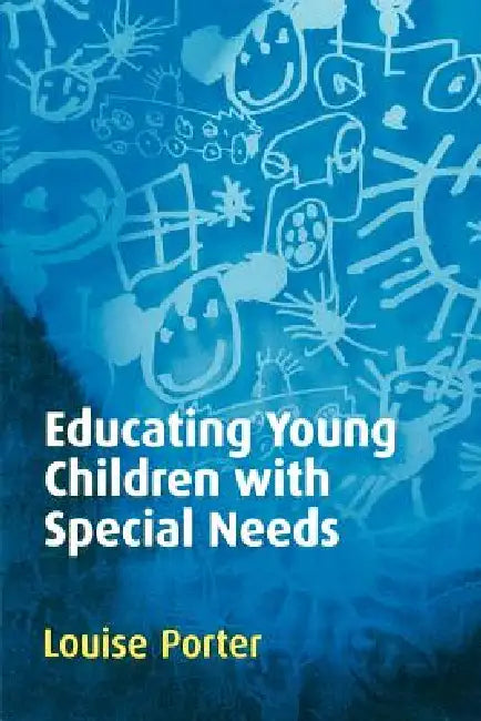 Buy Educating Young Children with Special Needs (English, Louise Porter | L. Porter) Online at Best Price - BookBajar