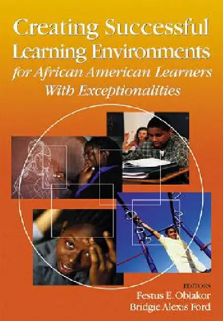 Buy Creating Successful Learning Environments for African American Learners With Exceptionalities (English, Festus E. Obiakor | Bridgie Alexis Ford) Online at Best Price - BookBajar