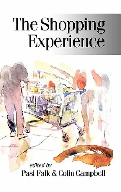 Buy The Shopping Experience (English, Pasi Falk | Colin B. Campbell) Online at Best Price - BookBajar
