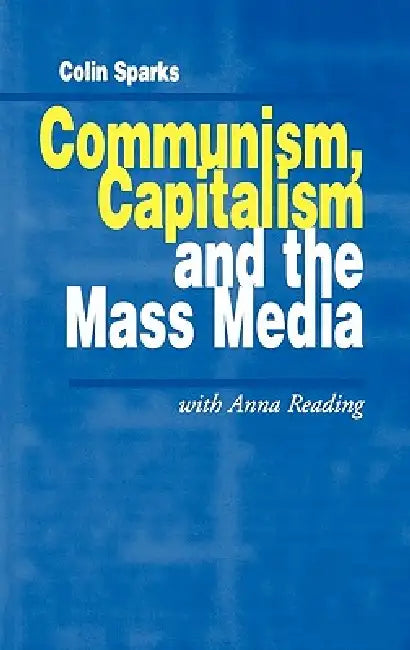 Buy Communism, Capitalism and the Mass Media (English, Colin Sparks) Online at Best Price - BookBajar
