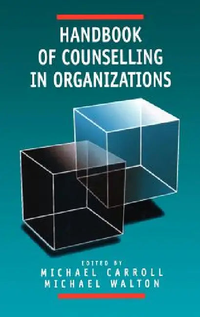 Buy Handbook of Counselling in Organizations (English, Michael Carroll | Michael J. Walton) Online at Best Price - BookBajar