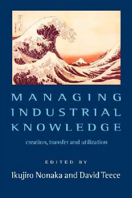 Buy Managing Industrial Knowledge (English, Ikujiro Nonaka | David J. Teece) Online at Best Price - BookBajar
