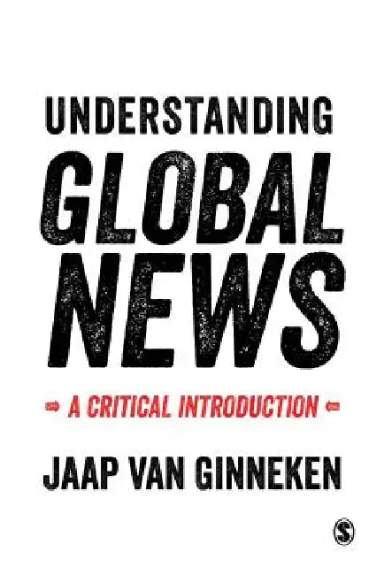 Buy Understanding Global News (English, Jaap Van Ginneken) Online at Best Price - BookBajar