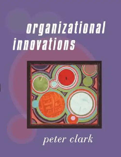 Buy Organizational Innovations (English, Peter Clark) Online at Best Price - BookBajar