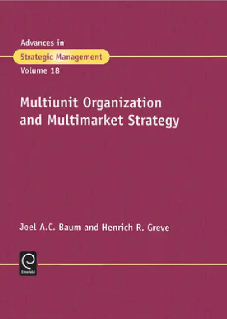 Buy Multiunit Organization and Multimarket Strategy (English, Noel A. C. Baum | H. R. Greve | Joel Baum) Online at Best Price - BookBajar