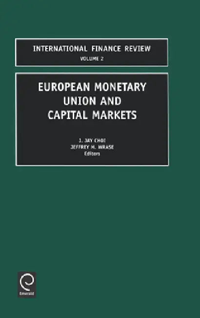 Buy European Monetary Union and Capital Markets (English, J. Jay Choi | J. Wrase) Online at Best Price - BookBajar