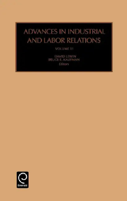 Buy Advances in Industrial and Labor Relations (English, David Lewin | Bruce E. Kaufman) Online at Best Price - BookBajar
