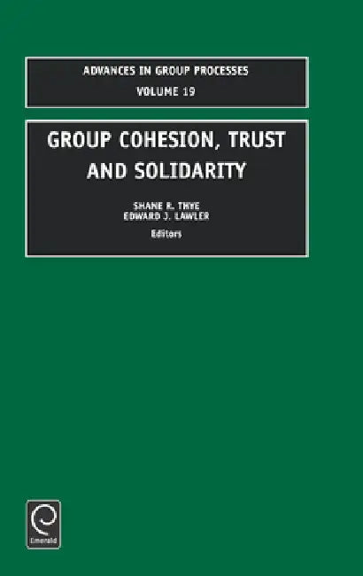 Buy Group Cohesion, Trust and Solidarity (English, Shane R. Thye | Edward J. Lawler) Online at Best Price - BookBajar