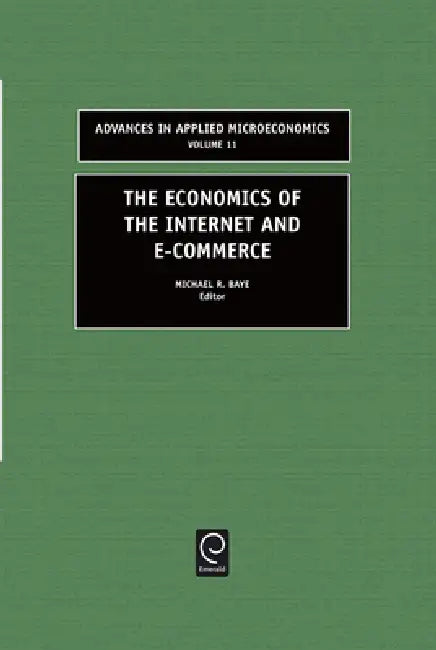 Buy The Economics of the Internet and E-Commerce (English, Michael R. Baye) Online at Best Price - BookBajar