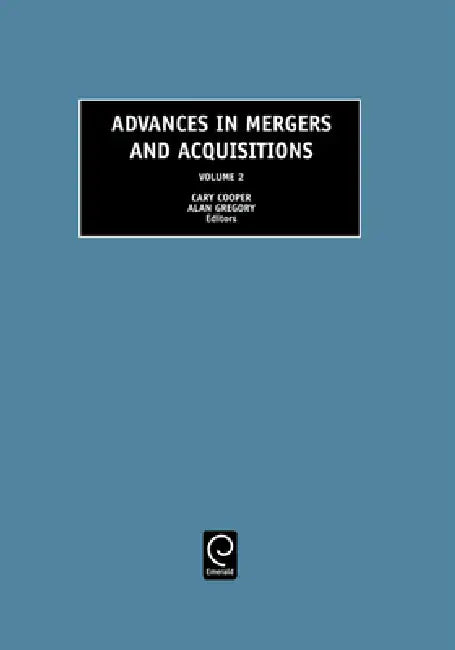 Buy Advances in Mergers and Acquisitions (English, Cary L. Cooper | Alan Gregory) Online at Best Price - BookBajar