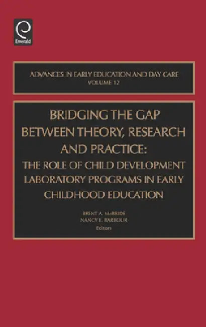 Buy Bridging the Gap Between Theory, Research and Practice (English, Brent A. McBride | Nancy Barbour) Online at Best Price - BookBajar