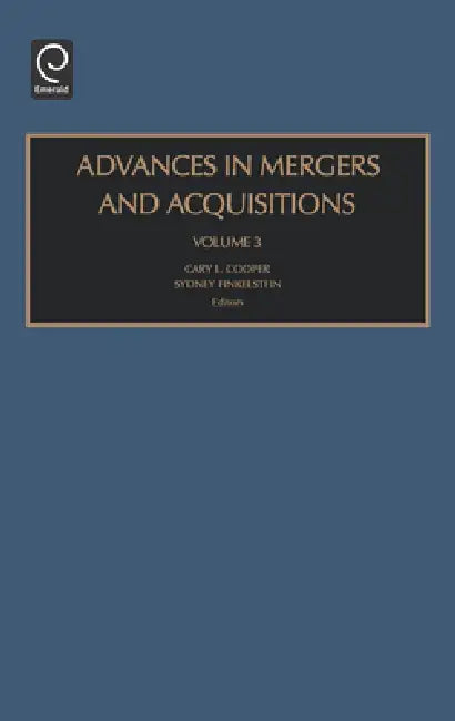 Buy Advances in Mergers and Acquisitions (English, Cary L. Cooper | Sydney Finkelstein) Online at Best Price - BookBajar
