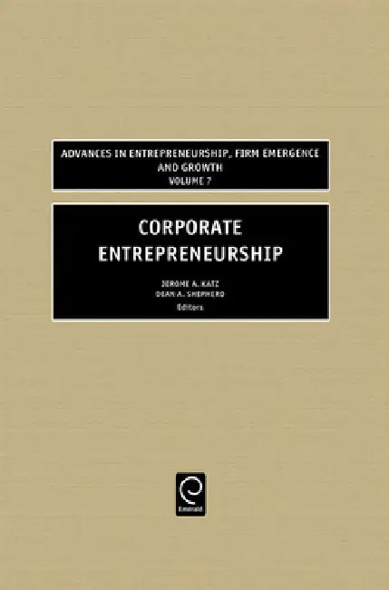 Buy Corporate Entrepreneurship (English, Jerome A. Katz | Dean Shepherd) Online at Best Price - BookBajar