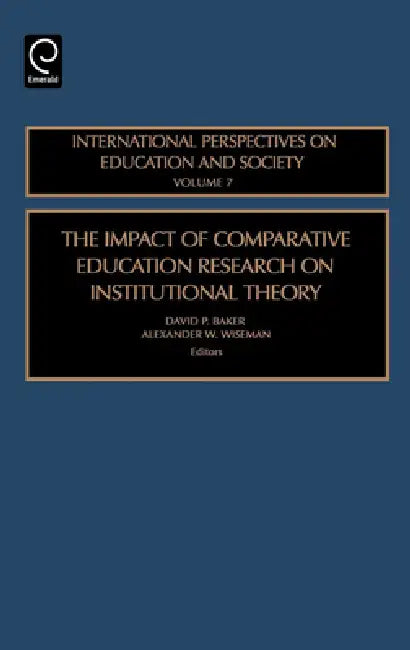 Buy The Impact of Comparative Education Research on Institutional Theory (English, David P. Baker | Alexander W. Wiseman) Online at Best Price - BookBajar