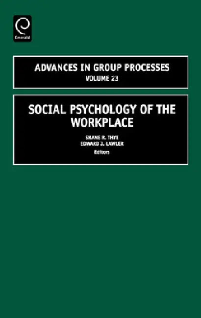 Buy Social Psychology of the Workplace (English, Shane R. Thye | Edward J. Lawler) Online at Best Price - BookBajar