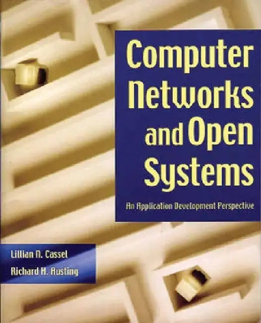Buy Computer Networks and Open Systems (English, L. N. Cassel | R. H. Austing) Online at Best Price - BookBajar
