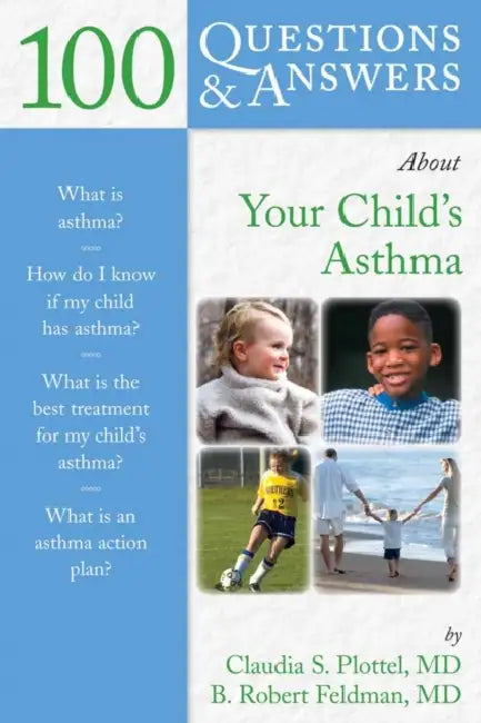 Buy 100 Questions & Answers about Your Child's Asthma (English, Claudia S. Plottel | B. Robert Feldman) Online at Best Price - BookBajar