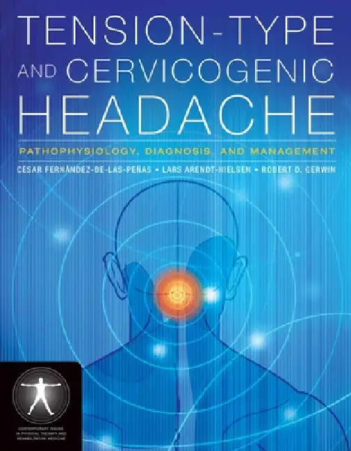 Buy Tension-Type and Cervicogenic Headache (English, César Fernández-De-Las-Peñas | Lars Arendt-Nielsen | Robert D. Gerwin) Online at Best Price - BookBajar