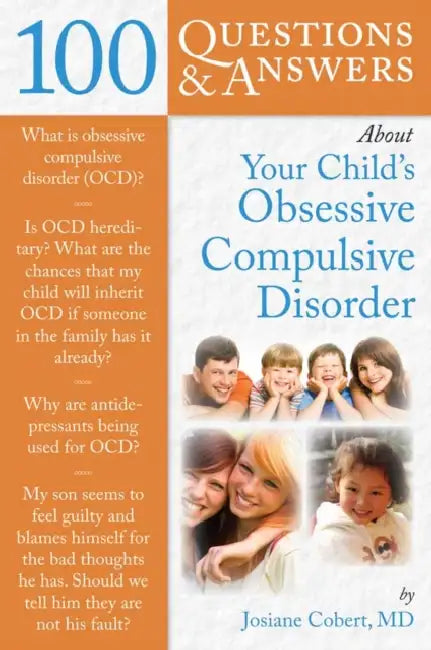 Buy 100 Questions & Answers about Your Child's Obsessive Compulsive Disorder (English, Josiane Cobert) Online at Best Price - BookBajar